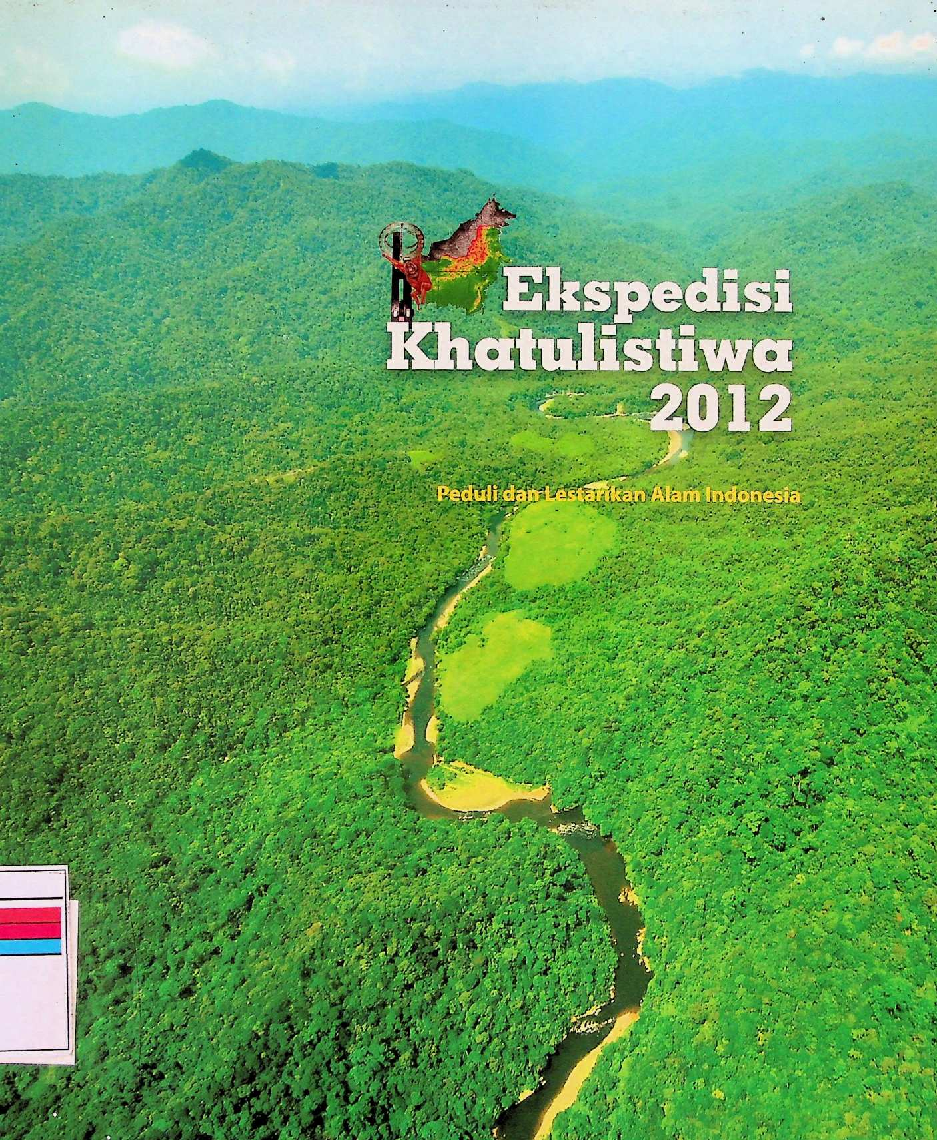Ekspedisi Khatulistiwa 2012 Peduli Dan Lestarikan Alam Indonesia